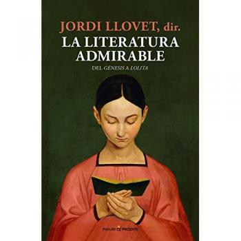 La biblioteca admirable: Del Génesis a Lolita - LLOVET, JORDI