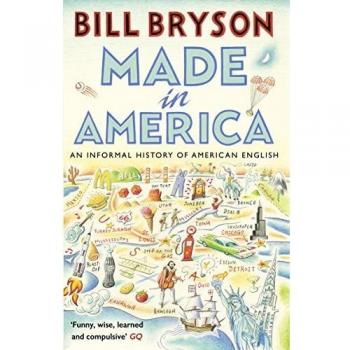 Made In America: An Informal History of American English