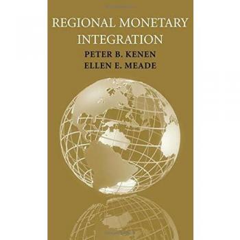 Regional Monetary Integration: A Comprehensive Guide to Economic Collaboration and Currency Unification