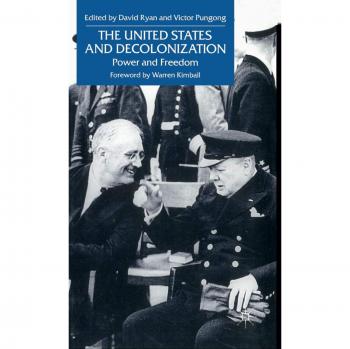 The United States and Decolonization: Power and Freedom