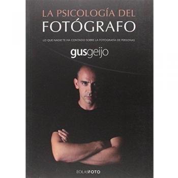LA PSICOLOGÍA DEL FOTÓGRAFO: LO QUE NADIE TE HA CONTADO SOBRE LA FOTOGRAFÍA DE PERSONAS