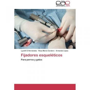 Fijadores esqueléticos: Para perros y gatos
