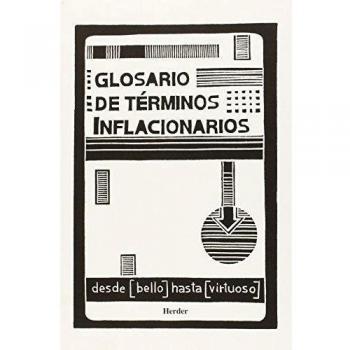 Glosario De Términos Inflacionarios: desde [bello] hasta [virtuoso] - Aa Vv