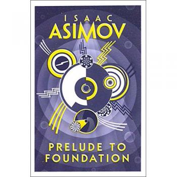 Prelude to Foundation: Libro 1, Novela de ciencia ficción, autor Isaac Asimov, tapa blanda, 384 páginas, edición en inglés