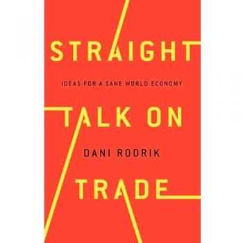 Straight Talk on Trade: Ideas for a Sane Economy: Ideas for a Sane World Economy