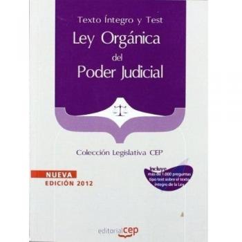Ley Orgánica del Poder Judicial. Texto Íntegro y Test. Colección Legislativa CEP