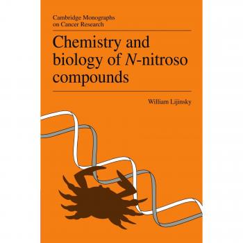 Monografías de Cambridge sobre Investigación del Cáncer: Química y Biología de los Compuestos N-Nitrosos