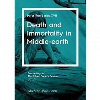 Muerte e Inmortalidad en la Tierra Media: Serie Peter Roe XVII