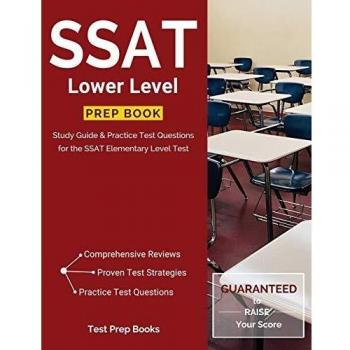 Lower Level SSAT Prep Book - Comprehensive Study Guide with Practice Tests
