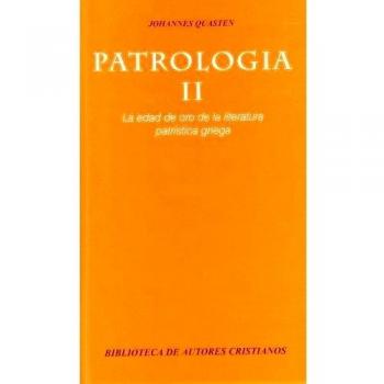 Patrología. II: La edad de oro de la literatura patrística griega: 2 - Quasten, Johannes