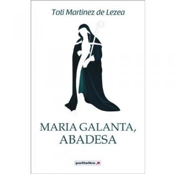 Maria Galanta, abadesa: 18