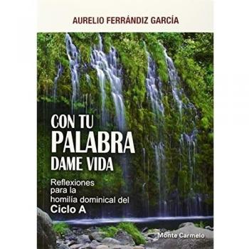 con tu palabra Dame Vida. Reflexiones Pa
