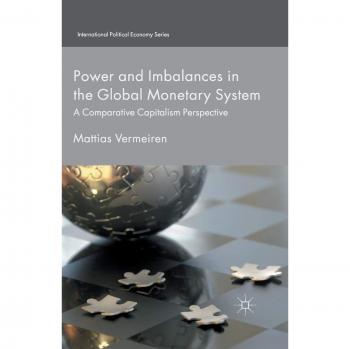 Power and Imbalances in the Global Monetary System: A Comparative Capitalism Perspective