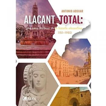 ALACANT TOTAL: Una nova historia de la terreta alicantina