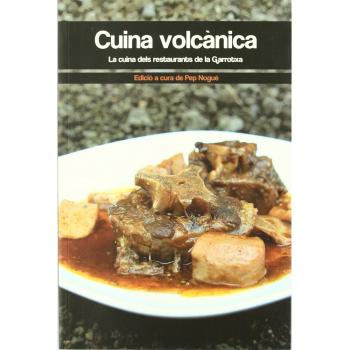 Cuina volcànica: La cuina dels restaurants de la Garrotxa