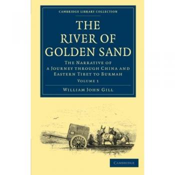 El Río de Arena Dorada: Colección de Viajes y Exploración en Asia - Volumen 1 y 2