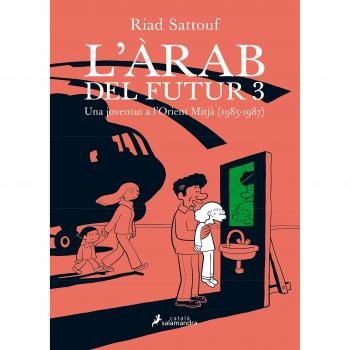 L'ÀRAB DEL FUTUR III -Una joventut a l'Orient Mitjà - Riad Sattouf