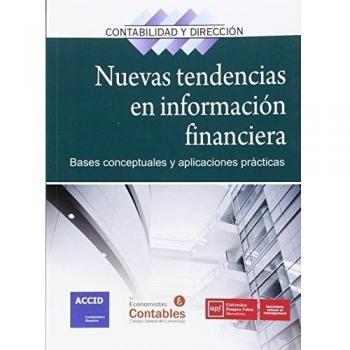 Nuevas tendencias en información financiera: Bases conceptuales y aplicaciones prácticas
