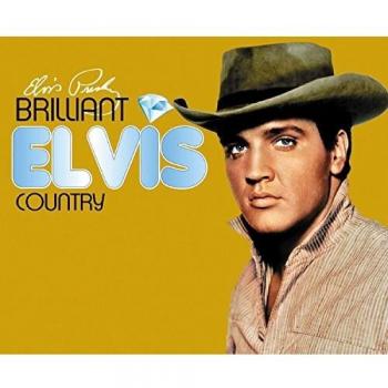 Brilliant Elvis : Country