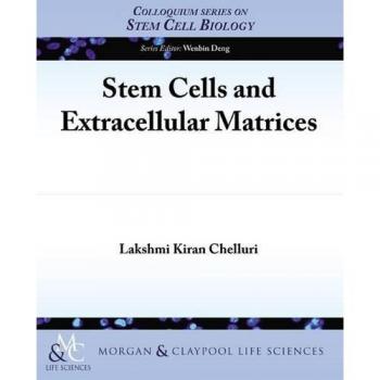 Células Madre y Matrices Extracelulares (Serie de Coloquios sobre Biología de Células Madre, Volumen 1)