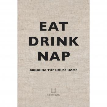 Eat, Drink, Nap: Bringing the House Home