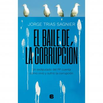 El baile de la corrupción - Jorge Trias Sagnier