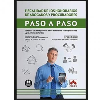 Fiscalidad de los honorarios de abogados y procuradores. Paso a paso: Todas las claves impositivas de