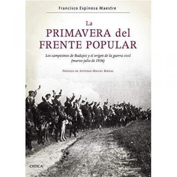 La primavera del Frente Popular: Los campesinos de Badajoz y el origen de la guerra civil