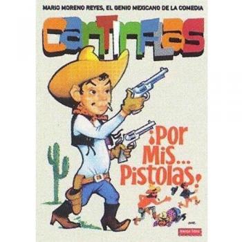 Cantinflas: Por mis pistolas [DVD]