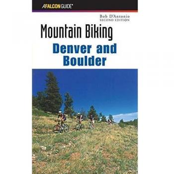 Mountain Biking Guidebook: Denver and Boulder, Second Edition