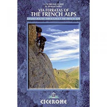 Guía de Via Ferratas de los Alpes Franceses - 66 Rutas entre Ginebra y Briançon