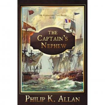 The Captain's Nephew - Nautical Adventure Novel by Philip K. Allan
