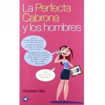 La perfecta cabrona y los hombres