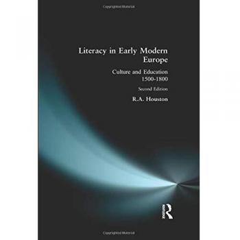 Literacy in Early Modern Europe: Culture and Education 1500-1800