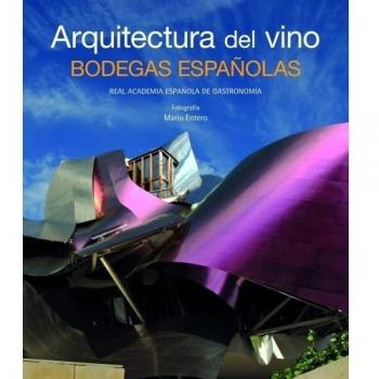 Arquitectura del vino. Bodegas españolas
