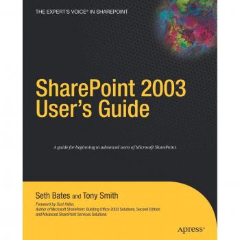 SharePoint 2003 Comprehensive User Guide by Seth Bates