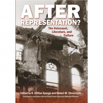 After Representation? The Holocaust Literature and Culture