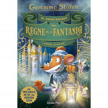 El gran secret del Regne de la Fantasia. Onzè viatge - Geronimo Stilton