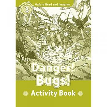 Oxford Read and Imagine: Oxford Read & Imagine 3 Danger! Bugs! Ab - 9780194723053