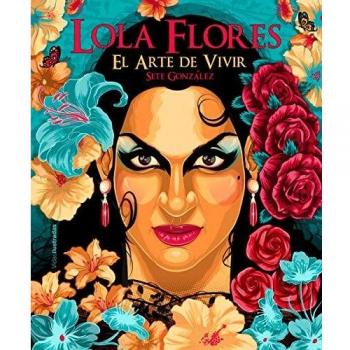 Lola Flores: El arte de vivir