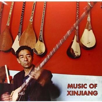 Xinjiang Ethnic Harmony: Kazakh and Uyghur Central Asian Music Collection