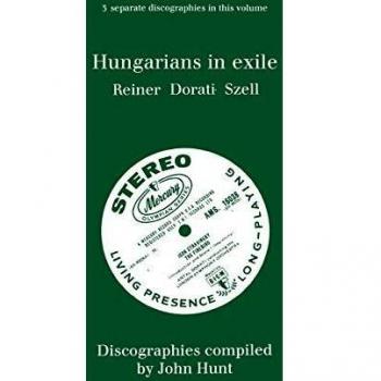 Húngaros en el Exilio: 3 Discografías de Fritz Reiner, Antal Dorati y George Szell (1997)