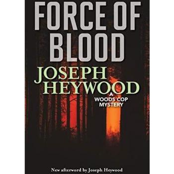 Force of Blood: A Woods Cop Mystery