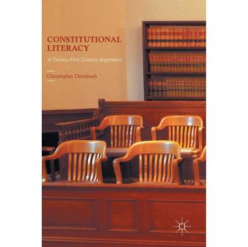 Constitutional Literacy: A Twenty-First Century Imperative