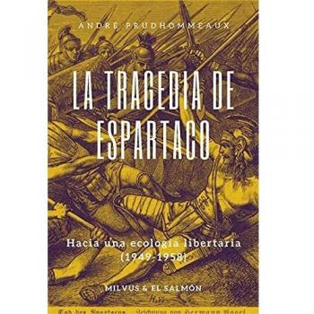 La tragedia de Espartaco: Hacia una ecología libertaria
