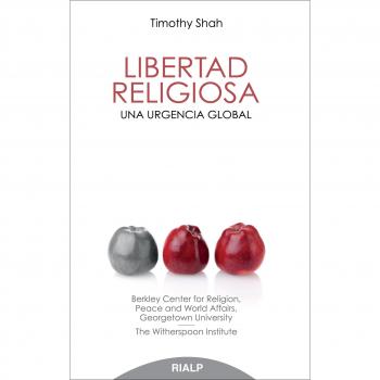 Libertad Religiosa. Una Urgencia Global