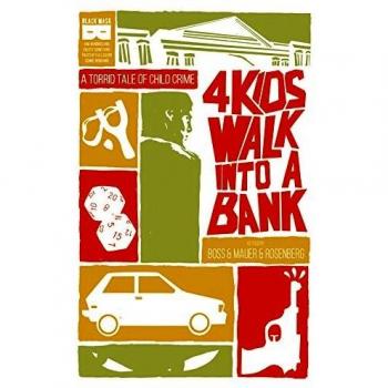 4 Kids Walk Into A Bank TP: a torrid tale of child crime