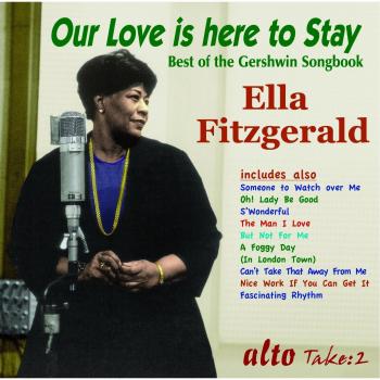 Ella Fitzgerald - Our Love is Here to Stay - Ella Fitzgerald
