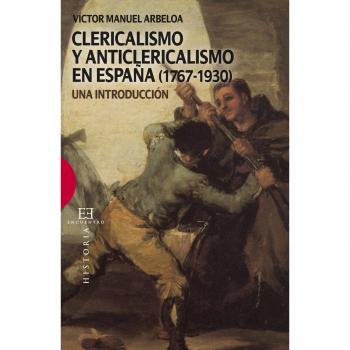 Clericalismo y anticlericalismo en España