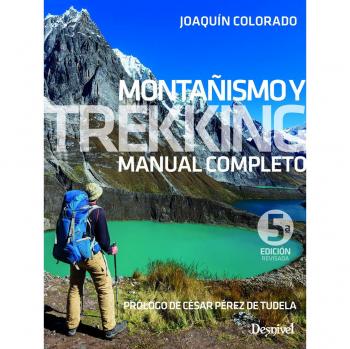 Montañismo y trekking. Manual completo - COLORADO, JOAQUIN